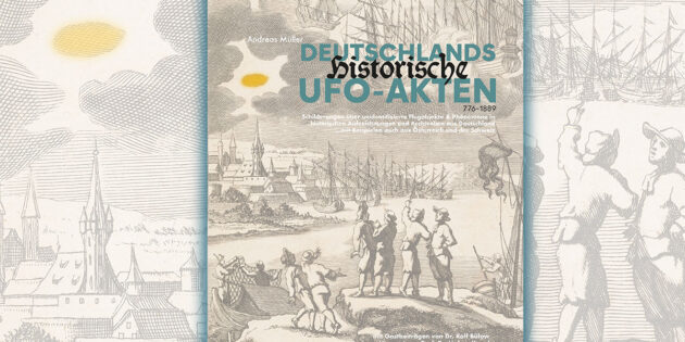 Titelabbildung „Deutschlands historische UFO-Akten“. Copyright: A. Müller